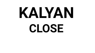 KALYAN CLOSE कल्याण क्लोज [upl. by Anallij203]