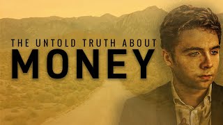 The Untold Truth About Money How to Build Wealth From Nothing [upl. by Wack]