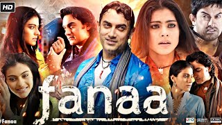 Fanaa Full Movie  Aamir Khan  Kajol  Rishi Kapoor  Tabu  Ali Haji  Review amp Facts HD [upl. by Durr]