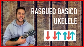 🎵 CÓMO TOCAR EL RASGUEO BÁSICO UKELELE  Tutorial FÁCIL paso a paso [upl. by Esoj897]