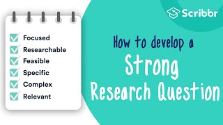 How to Develop a STRONG Research Question  Scribbr 🎓 [upl. by Neeka]