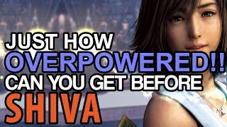 Final Fantasy 10 HD  How OVERPOWERED Can You Get BEFORE Shiva [upl. by Moreno708]