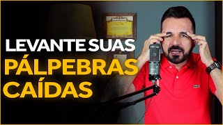 O Que Fazer Para Levantar as Pálpebras Caídas  Super Fácil  Dr Rafael Freitas [upl. by Ylil978]