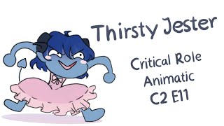 Critical Role Animatic  Thirsty Jester [upl. by Yggep]