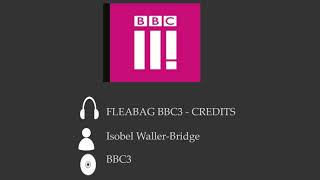 FLEABAG CREDITS  Isobel WallerBridge [upl. by Fen]