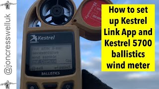 How to set up the Kestrel 5700 and Ballistics App for shooting [upl. by Yzmar]