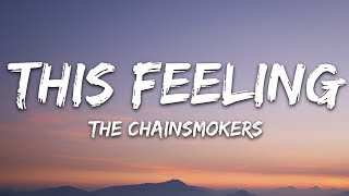 The Chainsmokers  This Feeling Lyrics ft Kelsea Ballerini [upl. by Doley]