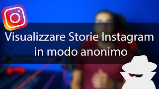 Come guardare storie Instagram in anonimo 🕵️ [upl. by Eiramassenav280]