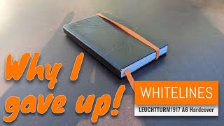 Why I stopped using the WHITELINES LEUCHTTURM1917 after less than 2 weeks [upl. by Eruza397]