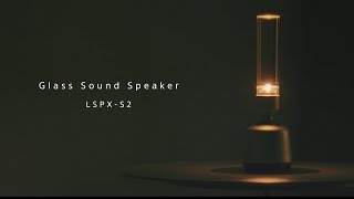 Sony LSPXS2 Glass Sound Speaker  Cosy Atmosphere Crystal Clear Sound [upl. by Silvanus]