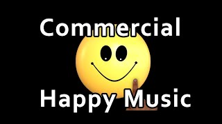 Happy Commercial Music [upl. by Swithin677]