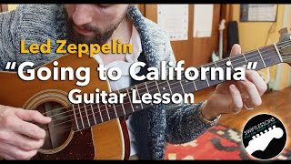 Led Zeppelin quotGoing to Californiaquot  Acoustic Fingerpicking Guitar Lesson 13 [upl. by Sergias694]