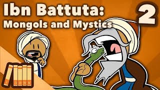 Ibn Battuta  Mongols and Mystics  Extra History  Part 2 [upl. by Buiron836]