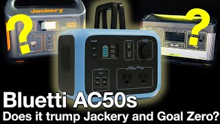 Bluetti AC50s  can it take down the Jackery 500 and Goal Zero 500x [upl. by Anyd]