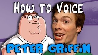 How to Voice It Peter Griffin [upl. by Rabi974]