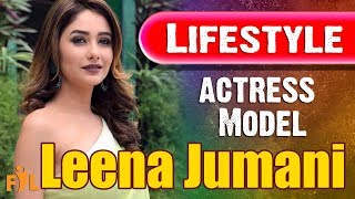 Leena Jumani Lifestyle  Biography  Actress  Model [upl. by Teddi]