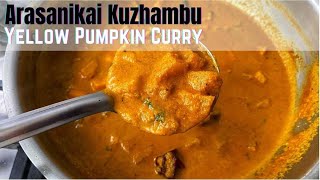 Arasanikai Kuzhambu  Yellow Pumpkin Curry Recipe [upl. by Brenner]