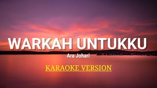 Warkah Untukku  Ara Johari Karaoke Version [upl. by Adyl]