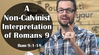 NonCalvinist Interpretation of Romans 9 [upl. by Anitroc]