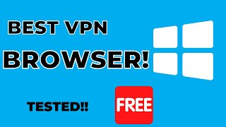 Best FREE VPN BROWSER For PC FASTEST SAFEST 2021 [upl. by Maia]