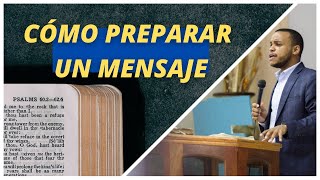 7 PASOS para preparar un MENSAJE BÍBLICO y PODEROSO [upl. by Lowery671]