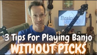 3 Tips For Playing Banjo Without Picks [upl. by Akimal212]