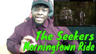 The Seekers  Morningtown Ride  196468  REACTION [upl. by Reiner]