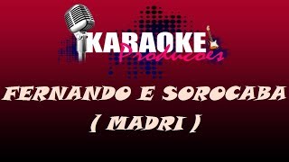 FERNANDO E SOROCABA  MADRI  KARAOKE [upl. by Eniwtna]