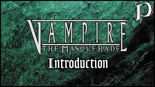 Vampire the Masquerade  Introduction to the Lore [upl. by Bertina]