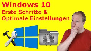 Windows 10 Erste Schritte und optimale Einstellungen [upl. by Borgeson]