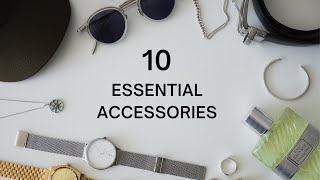 10 Fashion Accessories Every Guy Needs [upl. by Obaza]