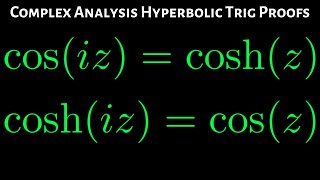 Complex Hyperbolic Trigonometry Proofs cosiz  coshz and coshiz  cosz [upl. by Idnew642]