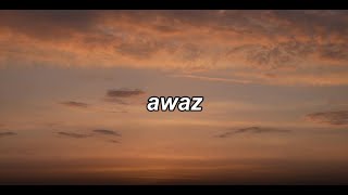 Awaz  ALBATROSSlyrics [upl. by Ahsined]