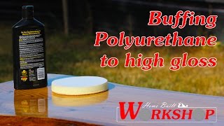 How to Buff Polyurethane to a High Gloss [upl. by Akihc]