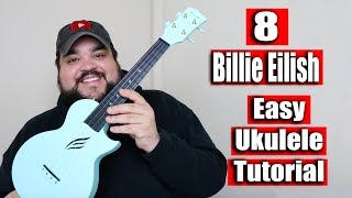 8  BILLIE EILISH EASY Ukulele Tutorial [upl. by Wayland131]