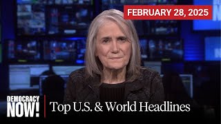 Top US amp World Headlines — February 28 2025 [upl. by Panayiotis140]