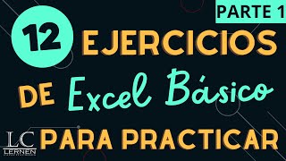 12 EJERCICIOS de EXCEL BÁSICO para PRÁCTICA  Parte 1 [upl. by Sanbo]