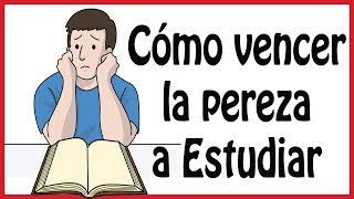 Cómo vencer la pereza a Estudiar o Trabajar [upl. by Marianna]