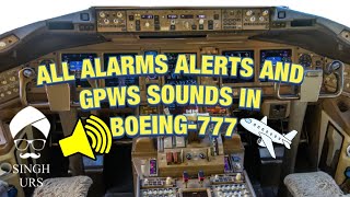 ALL ALARMS ALERTS AND GPWS SOUNDS IN BOEING 777 [upl. by Viglione]