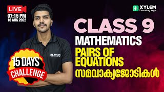 CLASS 9 MATHS CHAPTER 3  PAIRS OF EQUATIONS  സമവാക്യജോടികൾ   XYLEM 8 amp 9 [upl. by Cassil]