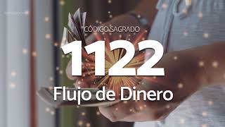 Codigo Sagrado 1122 para Atraer Flujo de Dinero [upl. by Ashelman]