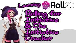 13  Learning Roll20  Rolling for Initiative amp The Initiative Tracker [upl. by Auberon]