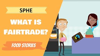 Food Stories  What is FairTrade Primary School SPHE Lesson [upl. by Aifoz206]