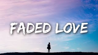 Leony  Faded Love Lyrics [upl. by Akired670]