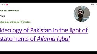 Ideology of Pakistan in the light of Statements of Allama Iqbal amp QuaideAzam  Ch1  Class 9 PS [upl. by Itsuj]