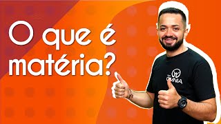 O que é matéria  Brasil Escola [upl. by Abbott]