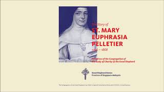 The Story of St Mary Euphrasia by Good Shepherd partners [upl. by Znieh]