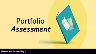 Portfolio Assessment Assessment in Learning 2 [upl. by Ahsatniuq]