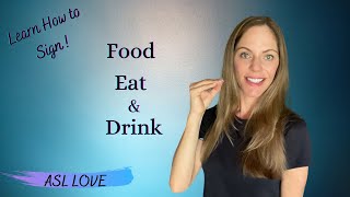 How to Sign  FOOD  EAT  DRINK  Sign Language  ASL [upl. by Karlyn]