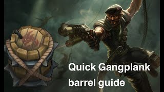 Quick Gangplank Barrel Guide [upl. by Inalak256]